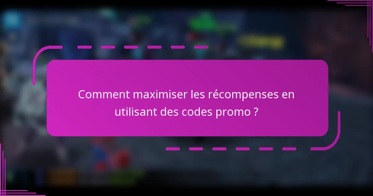 Comment maximiser les récompenses en utilisant des codes promo ?